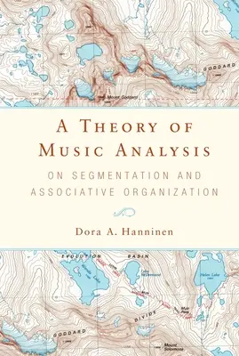 Teoria analizy muzyki: O segmentacji i organizacji asocjacyjnej - A Theory of Music Analysis: On Segmentation and Associative Organization