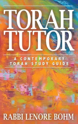 Torah Tutor: Współczesny przewodnik do studiowania Tory - Torah Tutor: A Contemporary Torah Study Guide