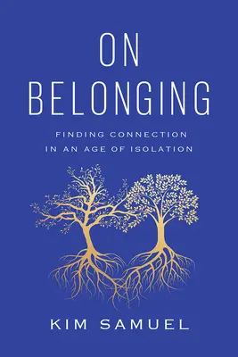 On Belonging: Odnajdywanie więzi w dobie izolacji - On Belonging: Finding Connection in an Age of Isolation