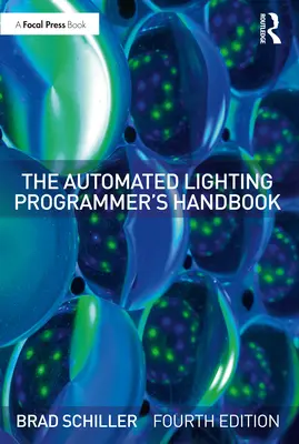 Podręcznik programisty automatycznego oświetlenia - The Automated Lighting Programmer's Handbook