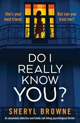 Do I Really Know You? Absolutnie uzależniający i trzymający w napięciu thriller psychologiczny - Do I Really Know You?: An absolutely addictive and totally nail-biting psychological thriller