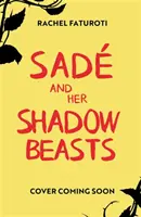 Sade i jej cieniste bestie - Sade and Her Shadow Beasts