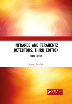 Detektory podczerwieni i terahercowe, wydanie trzecie - Infrared and Terahertz Detectors, Third Edition