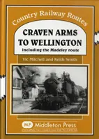 Craven Arms do Wellington - w tym trasa Madeley - Craven Arms to Wellington - Including the Madeley Route