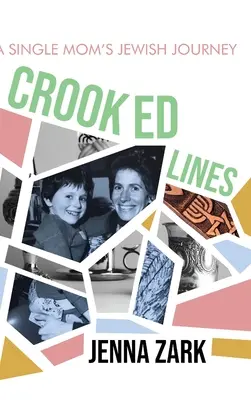 Krzywe linie: Żydowska podróż samotnej matki - Crooked Lines: A Single Mom's Jewish Journey
