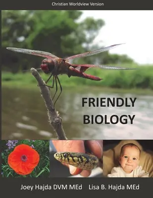 Przyjazna biologia Podręcznik dla studentów Wersja z chrześcijańskim światopoglądem - Friendly Biology Student Textbook Christian Worldview Version