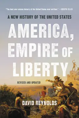 Ameryka, imperium wolności: Nowa historia Stanów Zjednoczonych - America, Empire of Liberty: A New History of the United States