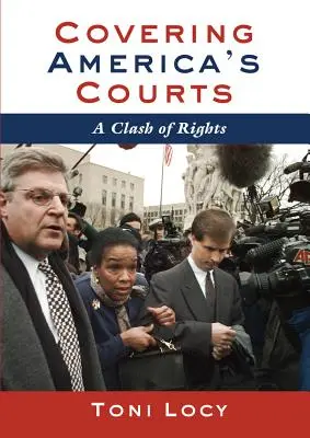 Covering America's Court: Starcie praw - Covering America's Court: A Clash of Rights