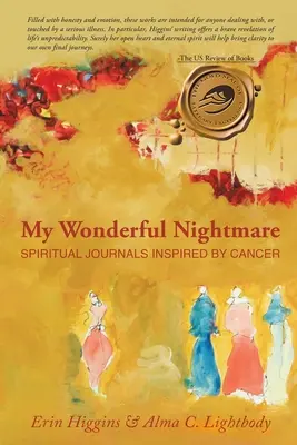 Mój cudowny koszmar: duchowe dzienniki inspirowane rakiem - My Wonderful Nightmare: Spiritual Journals Inspired by Cancer