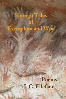 Obce opowieści o przykładach i nieszczęściach: Wiersze - Foreign Tales of Exemplum and Woe: Poems