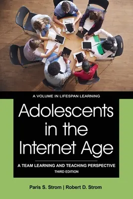 Młodzież w erze Internetu: Perspektywa zespołowego uczenia się i nauczania - Adolescents in the Internet Age: A Team Learning and Teaching Perspective