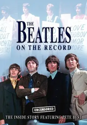 The Beatles na płycie - bez cenzury - The Beatles on the Record - Uncensored