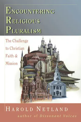 Spotkanie z pluralizmem religijnym: Wyzwanie dla chrześcijańskiej misji wiary - Encountering Religious Pluralism: The Challenge to Christian Faith Mission