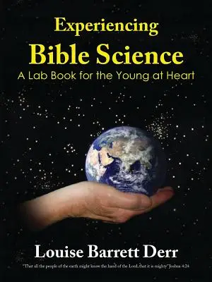 Doświadczanie nauki biblijnej: Książka laboratoryjna dla młodych duchem - Experiencing Bible Science: A Lab Book for the Young at Heart