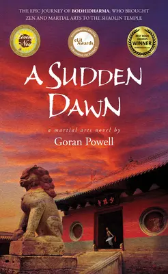 Nagły świt: powieść o sztukach walki - A Sudden Dawn: A Martial Arts Novel