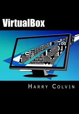 VirtualBox: Kompletny przewodnik po wirtualizacji z VirtualBox - VirtualBox: An Ultimate Guide Book on Virtualization with VirtualBox