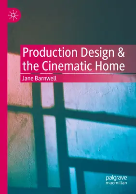 Scenografia i kinowy dom - Production Design & the Cinematic Home