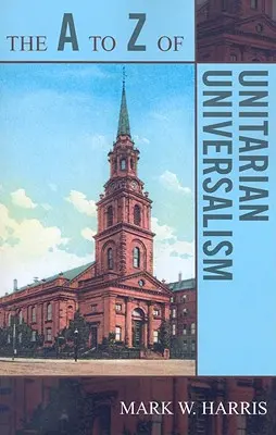 Uniwersalizm unitariański od A do Z - The A to Z of Unitarian Universalism