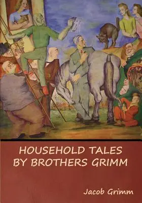 Baśnie domowe braci Grimm - Household Tales by Brothers Grimm