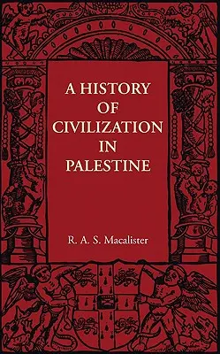 Historia cywilizacji w Palestynie - A History of Civilization in Palestine