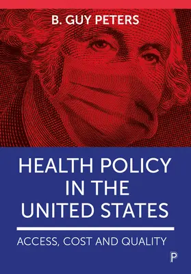 Polityka zdrowotna w Stanach Zjednoczonych: Dostęp, koszty i jakość - Health Policy in the United States: Access, Cost and Quality