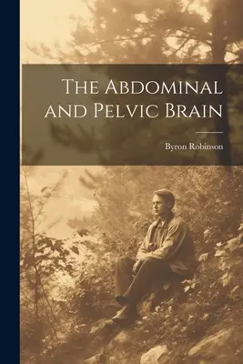 Mózg brzuszny i miedniczny - The Abdominal and Pelvic Brain