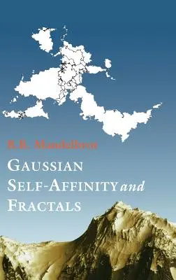 Samopodobieństwo gaussowskie i fraktale: Globalność, Ziemia, szum 1/F i R/S - Gaussian Self-Affinity and Fractals: Globality, the Earth, 1/F Noise, and R/S