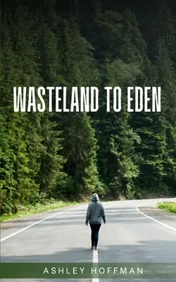Od pustkowia do raju - Wasteland to Eden