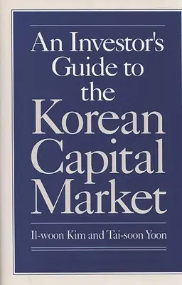 Przewodnik inwestora po koreańskim rynku kapitałowym - An Investor's Guide to the Korean Capital Market