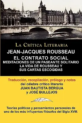 Jean-Jacques Rousseau: Umowa społeczna, Medytacje samotnego przechodnia, Coleccion La Critica Literaria Por El Celebre Critico Literario Juan Bautista Bergua, Ediciones Ibericas. - Jean-Jacques Rousseau: El Contrato Social, Meditaciones de Un Pasante Solitario, Coleccion La Critica Literaria Por El Celebre Critico Litera