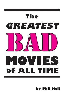 Największe złe filmy wszech czasów - The Greatest Bad Movies of All Time