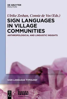 Języki migowe w społecznościach wiejskich: Spostrzeżenia antropologiczne i lingwistyczne - Sign Languages in Village Communities: Anthropological and Linguistic Insights