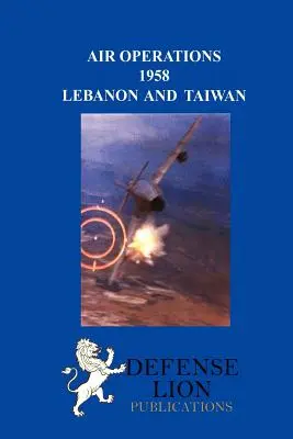 Operacje lotnicze 1958: Liban i Tajwan - Air Operations 1958: Lebanon and Taiwan