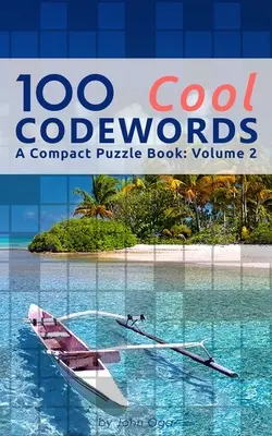 100 Cool Codewords: A Compact Puzzle Book: Tom 2 - 100 Cool Codewords: A Compact Puzzle Book: Volume 2