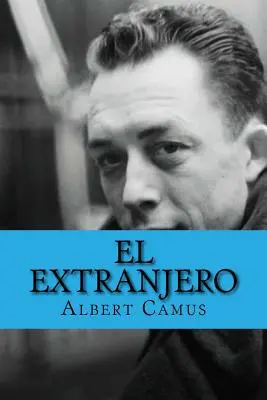 El Extranjero (edycja hiszpańska) - El Extranjero (Spanish Edition)