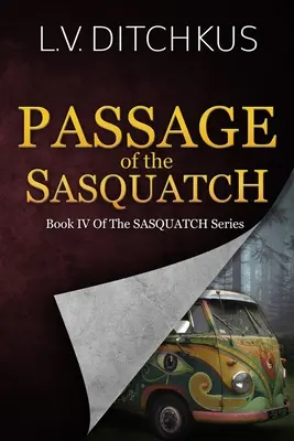 Passage of the Sasquatch: Księga IV serii Sasquatch - Passage of the Sasquatch: Book IV of The Sasquatch Series