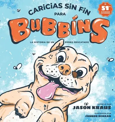Caricias sin fin para Bubbins: Historia uratowanego psa - Caricias sin fin para Bubbins: La historia de un perro rescatado