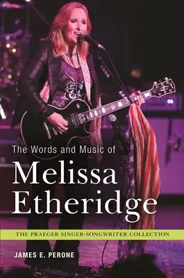 Słowa i muzyka Melissy Etheridge - The Words and Music of Melissa Etheridge