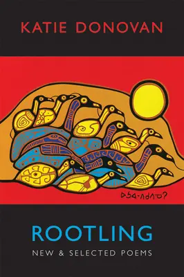 Rootling: Nowe i wybrane wiersze - Rootling: New & Selected Poems