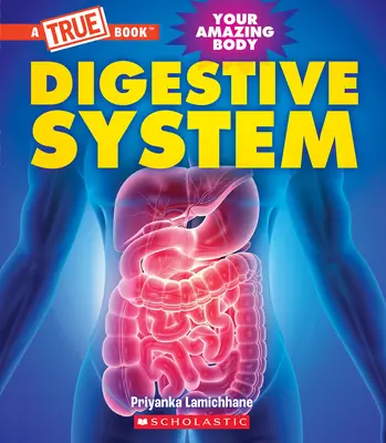 Układ trawienny (prawdziwa książka: Twoje niesamowite ciało) - Digestive System (a True Book: Your Amazing Body)