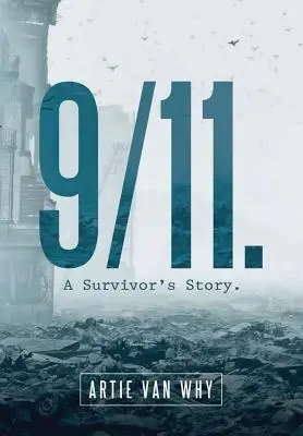 9/11. Historia ocalałego. - 9/11. A Survivor's Story.