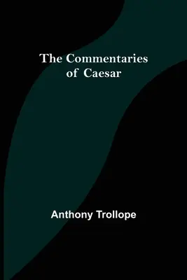Komentarze Cezara - The Commentaries of Caesar