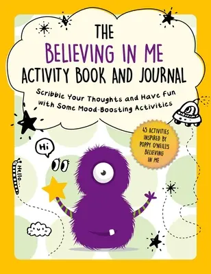 The Believing in Me Activity Book and Journal: Zapisuj swoje myśli i baw się dobrze dzięki zajęciom poprawiającym nastrój - The Believing in Me Activity Book and Journal: Scribble Your Thoughts and Have Fun with Some Mood-Boosting Activities