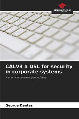 CALV3 a DSL dla bezpieczeństwa w systemach korporacyjnych - CALV3 a DSL for security in corporate systems