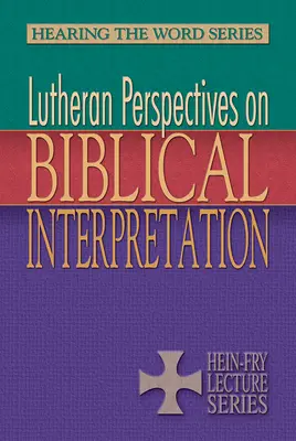 Luterańskie perspektywy interpretacji biblijnej - Lutheran Perspectives on Biblical Interpretation