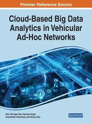 Oparta na chmurze analiza dużych zbiorów danych w pojazdowych sieciach Ad-Hoc - Cloud-Based Big Data Analytics in Vehicular Ad-Hoc Networks