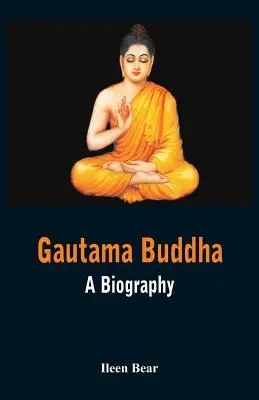 Gautama Budda - Biografia - Gautama Buddha - A Biography