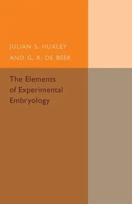 Elementy embriologii eksperymentalnej - The Elements of Experimental Embryology