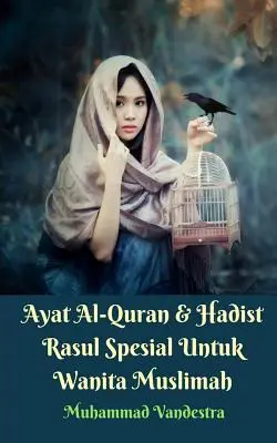 Specjalne wersety Koranu i prorocze hadisy dla muzułmańskich kobiet - Ayat Al-Quran Dan Hadist Rasul Spesial Untuk Wanita Muslimah