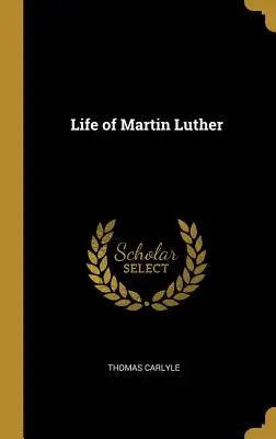 Życie Marcina Lutra - Life of Martin Luther